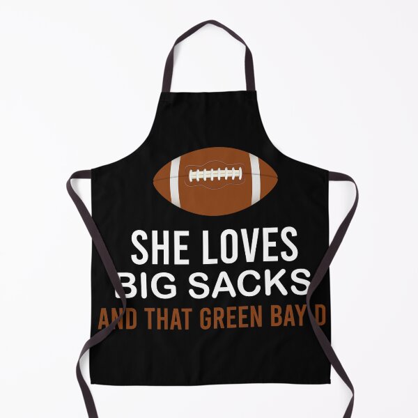 Item preview, She Loves Big Sacks and that Green Bay D designed and sold by Life Shop.