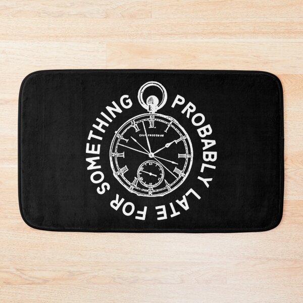 Item preview, Probably late for something designed and sold by 2MdesignStore.