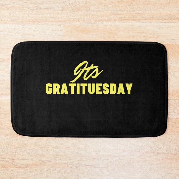 Item preview, Its Gratituday  designed and sold by Gratituesday.