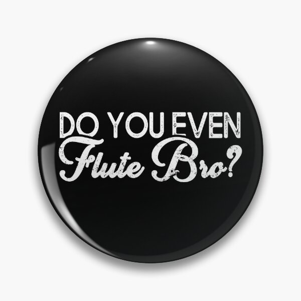 Item preview, Flute Gift Flute Teacher Do You Even Flute Bro? designed and sold by AutonomousN.
