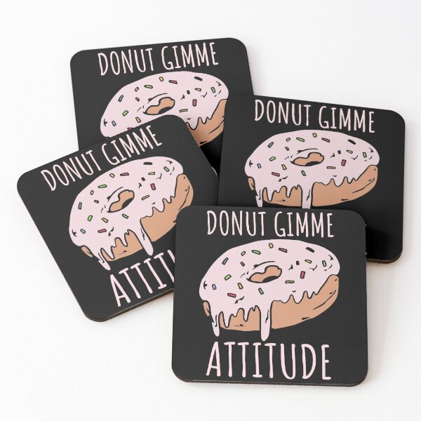 Item preview, Donut Gimme Attitude - Funny Donut Lover Joke designed and sold by jacks-tees.