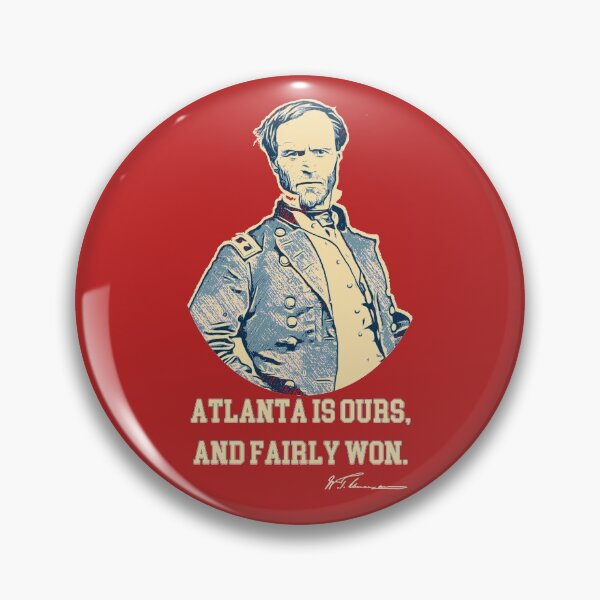 Item preview, Atlanta is Ours, And Fairly Won. Sherman. HOPE Colors designed and sold by KBwiththeTees.