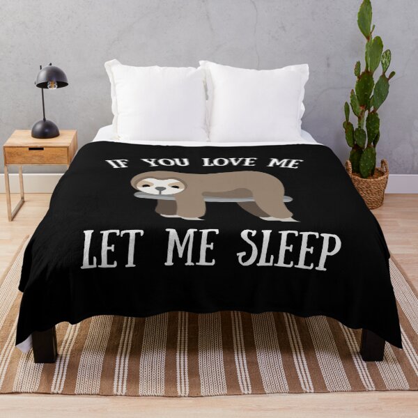 Item preview, If you love me let me sleep (sloth) designed and sold by GraphicTeesSuck.