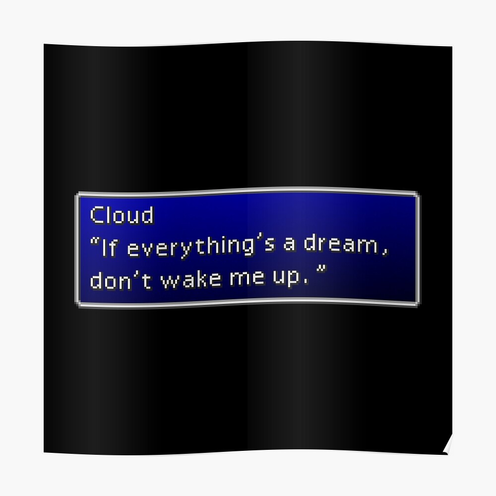 Cloud Strife If Everything S A Dream Don T Wake Me Up Sticker By Blurryspirits Redbubble