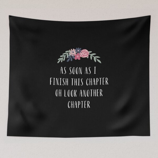 Item preview, as soon as I finish this chapter oh look another chapter floral designed and sold by megahamdesigns.