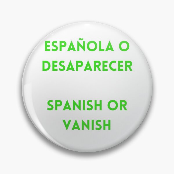 Item preview, Spanish or Vanish / Española o Desaparecer designed and sold by ChillStuff.