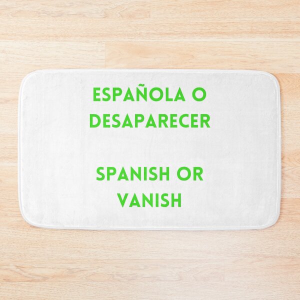Item preview, Spanish or Vanish / Española o Desaparecer designed and sold by ChillStuff.