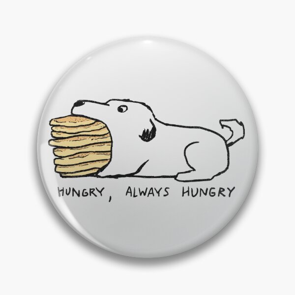 Item preview, Fox Shiver - Hungry, Always Hungry designed and sold by Fox Shiver.