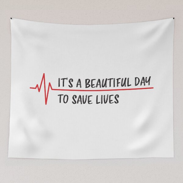 Item preview, It’s a Beautiful Day to Save Lives designed and sold by Wolka.
