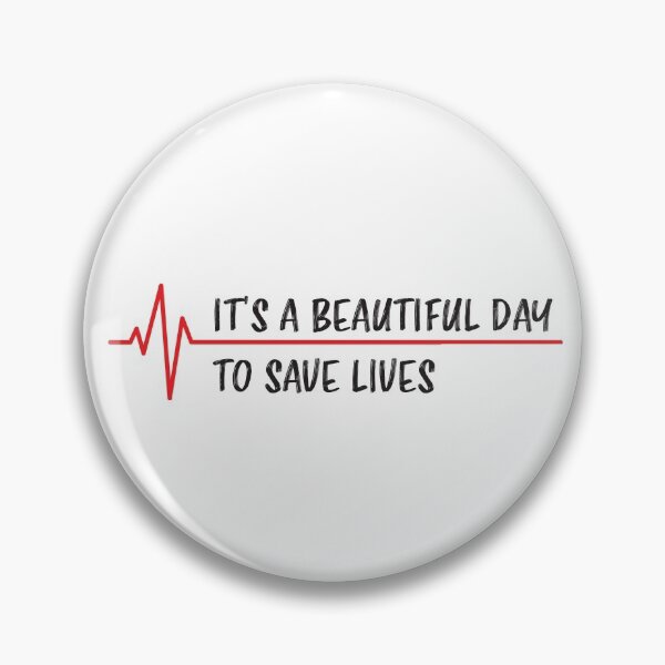 Item preview, It’s a Beautiful Day to Save Lives designed and sold by Wolka.