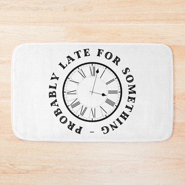 Item preview, Probably late for something designed and sold by 2MdesignStore.