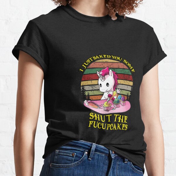 Unicorn Shut The Fucupcakes Classic T-Shirt