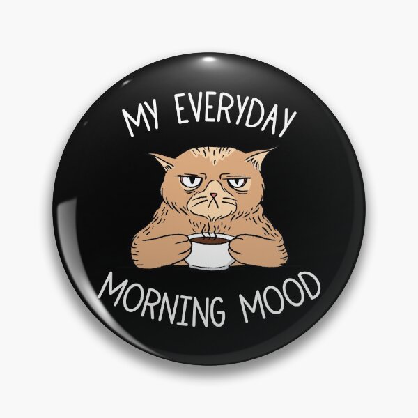 Item preview, My Everyday Morning Mood designed and sold by OnepixArt.