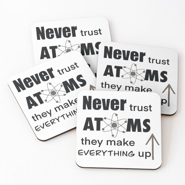 Item preview, Never Trust Atoms designed and sold by Anne Park.