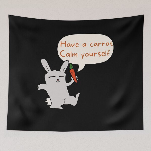 Item preview, Have A Carrot Calm Yourself Cartoon Rabbit designed and sold by CheraeLynn.