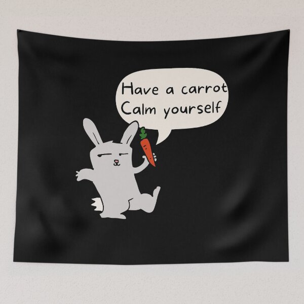 Item preview, Have A Carrot Calm Yourself Cartoon Rabbit designed and sold by CheraeLynn.