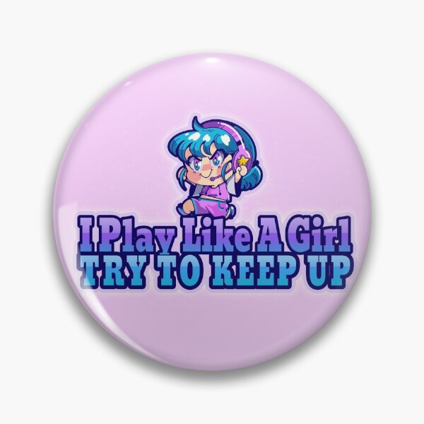 Item preview, I Know I Play Like A Girl Try To Keep Up Video Games designed and sold by ForStrong.