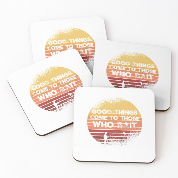 Item preview, Good Things Come to Those Who Bait Fishing designed and sold by gillys.