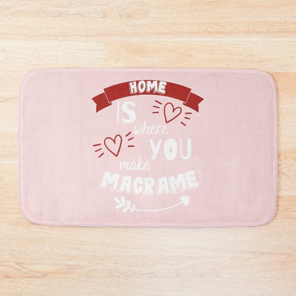 Item preview, Home is where you make macramé with banner, hearts and white bold text.  designed and sold by milkasweet.