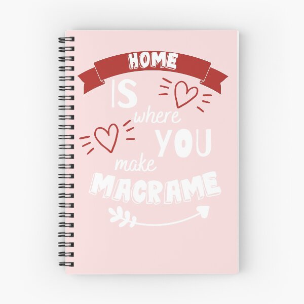 Item preview, Home is where you make macramé with banner, hearts and white bold text.  designed and sold by milkasweet.