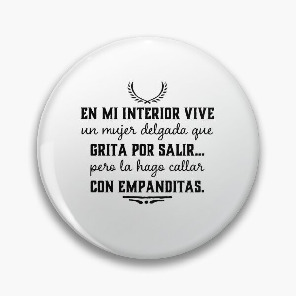 Item preview, En mi interior vive un mujer delgada que grita por salir... pero la hago callar con empanditas. designed and sold by Elena's Shop.