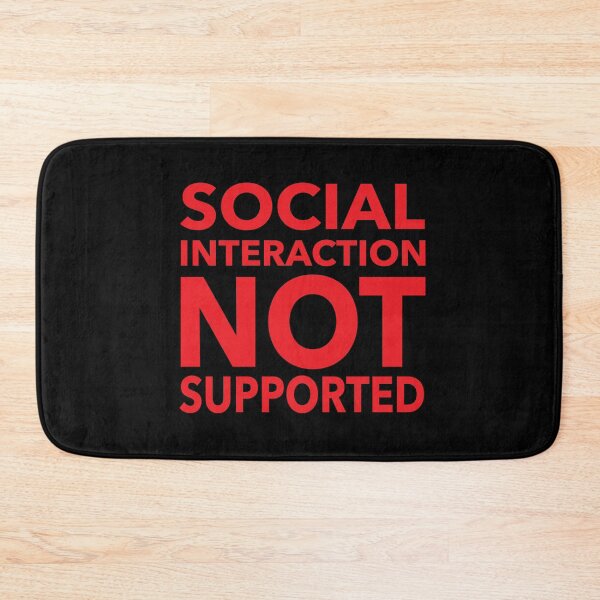 Item preview, Social Interaction Not Supported Funny Gift designed and sold by cattiktoks1718.