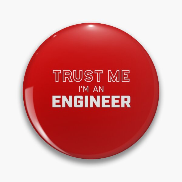 Item preview, Trust Me I’m An Engineer designed and sold by Wolka.