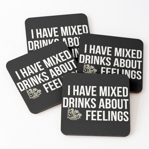 Item preview, I Have Mixed Drinks About Feelings designed and sold by Zurickdesigns.