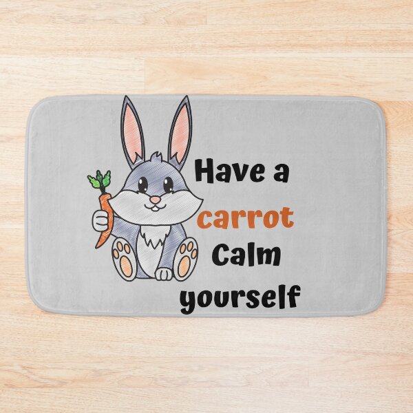 Item preview, Have A Carrot Calm Yourself Cute Bunny Sketch designed and sold by CheraeLynn.