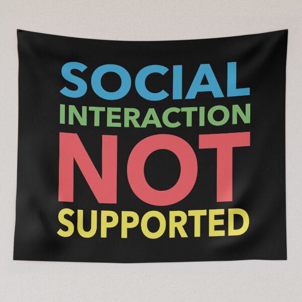 Item preview, Social Interaction Not Supported Funny Gift designed and sold by cattiktoks1718.