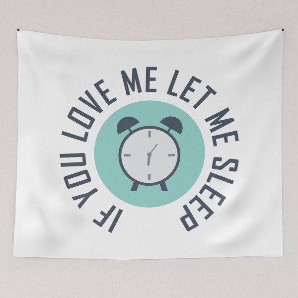 Item preview, If You Love Me Let Me Sleep designed and sold by wingstar.