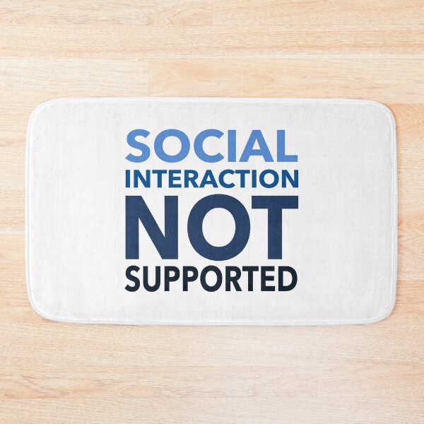 Item preview, Social Interaction Not Supported Funny Gift designed and sold by cattiktoks1718.