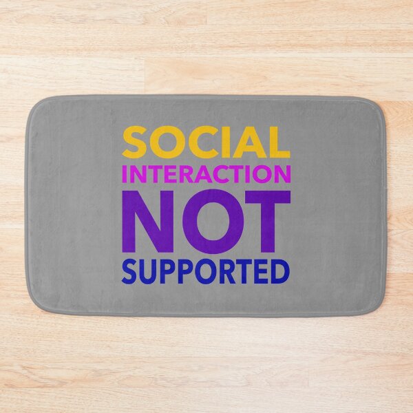 Item preview, Social Interaction Not Supported Funny Gift designed and sold by cattiktoks1718.