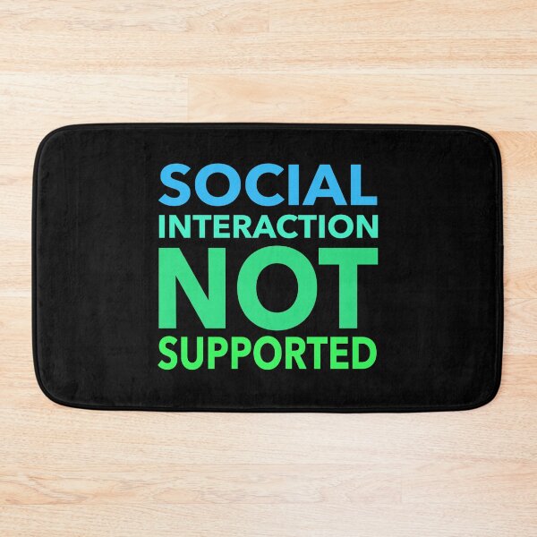 Item preview, Social Interaction Not Supported Funny Gift designed and sold by cattiktoks1718.