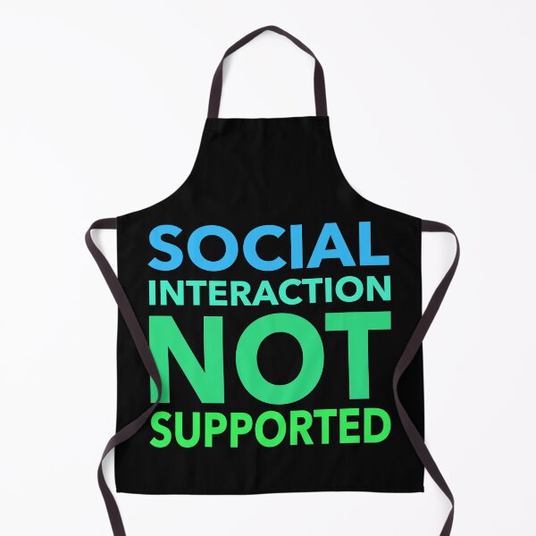 Item preview, Social Interaction Not Supported Funny Gift designed and sold by cattiktoks1718.