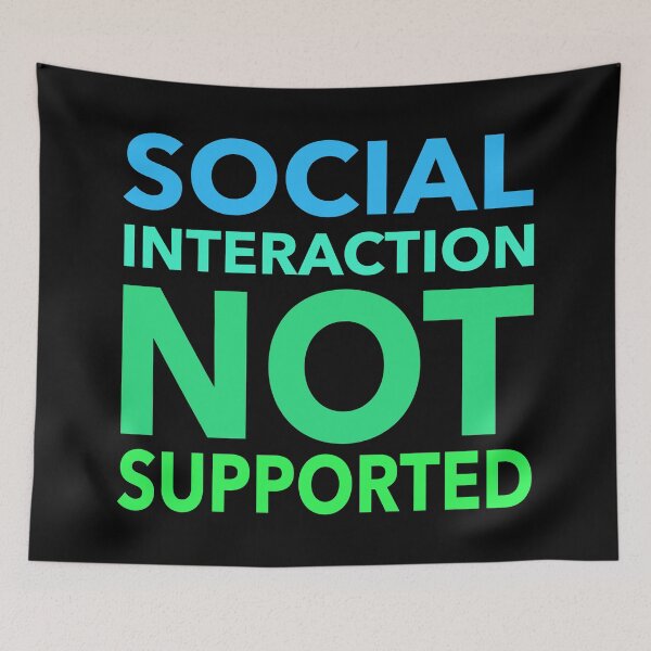 Item preview, Social Interaction Not Supported Funny Gift designed and sold by cattiktoks1718.