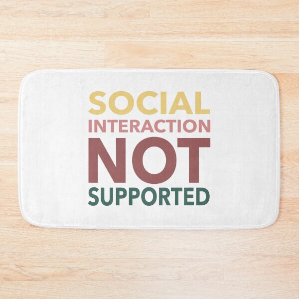 Item preview, Social Interaction Not Supported Funny Gift designed and sold by cattiktoks1718.