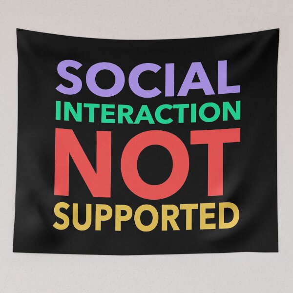 Item preview, Social Interaction Not Supported Funny Gift designed and sold by cattiktoks1718.