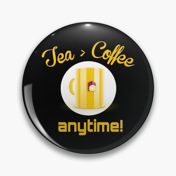 Item preview, Tea Over Coffee, Tea Lover  designed and sold by efenem.