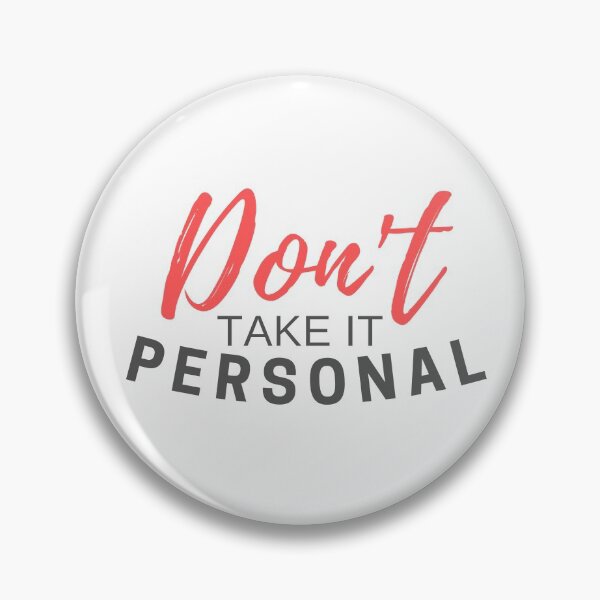 Item preview, Don't take it Personal designed and sold by JPMprints.
