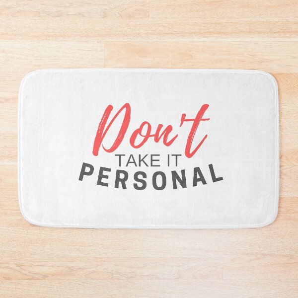 Item preview, Don't take it Personal designed and sold by JPMprints.