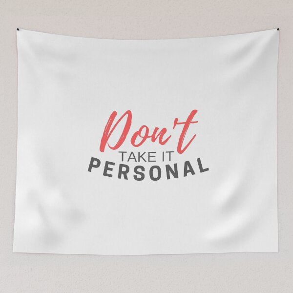 Item preview, Don't take it Personal designed and sold by JPMprints.