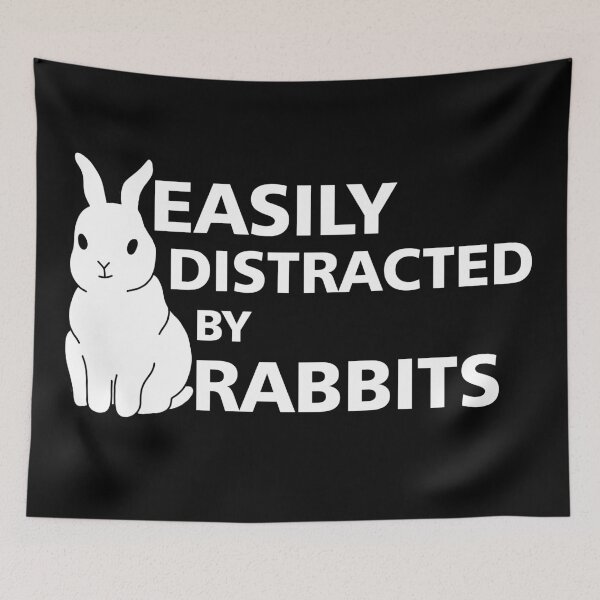 Item preview, Easily distracted by rabbits designed and sold by felinefeelings.