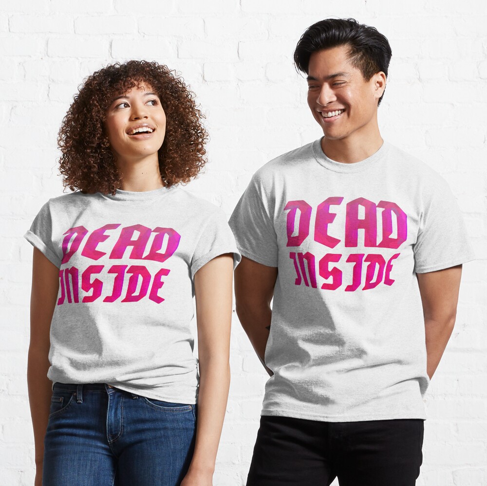 Dead Inside Classic T-Shirt
