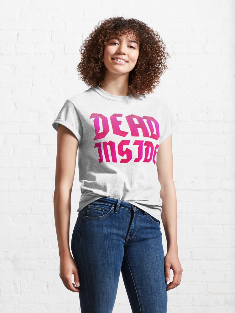 Alternate view of Dead Inside Classic T-Shirt