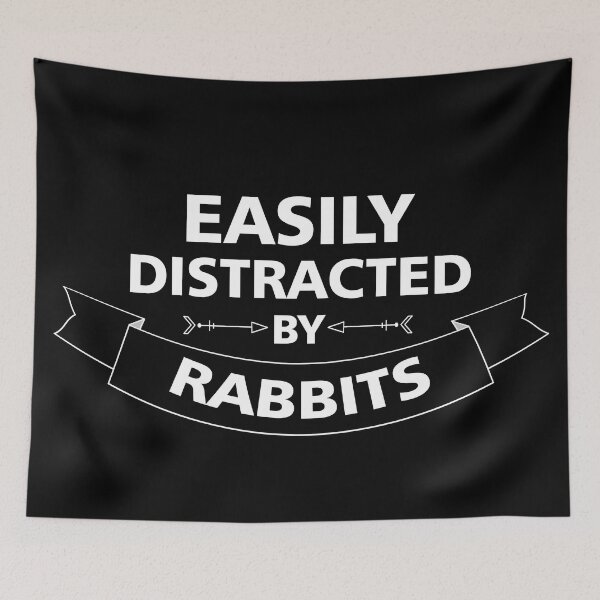 Item preview, Easily distracted by rabbits designed and sold by felinefeelings.