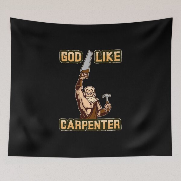 Item preview, God Like Carpenter designed and sold by Bjorn2Bubble.