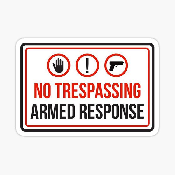 Item preview, No Trespassing - Armed Response  designed and sold by unionpride.