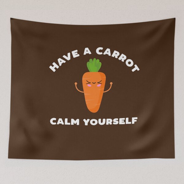 Item preview, Have A Carrot Calm Yourself Kawaii Cute Face Funny Humorous Gaming Meme designed and sold by gkao.