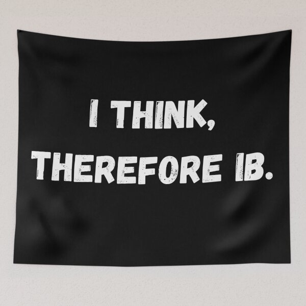 Item preview, I think, therefore IB designed and sold by coffeetea2020.